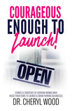 COURAGEOUS ENOUGH TO LAUNCH Book